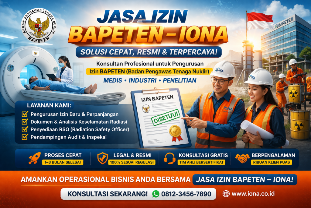 Jasa Izin BAPETEN – IONA Resmi & Cepat